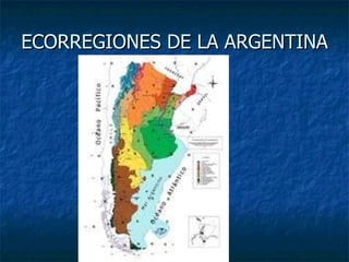 ECORREGIONES DE LA ARGENTINA 