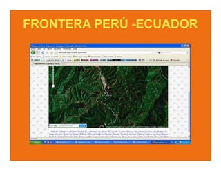 FRONTERA PERÚ -ECUADOR
 