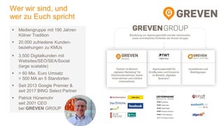 Wer wir sind, und
wer zu Euch spricht
 Mediengruppe mit 190 Jahren
Kölner Tradition
 20.000 zufriedene Kunden-
beziehung...