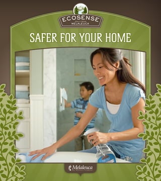 Safer for your home
 