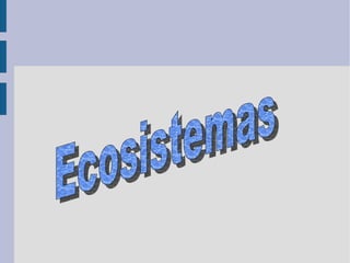 Ecosistemas   