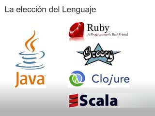 La elección del Lenguaje
 