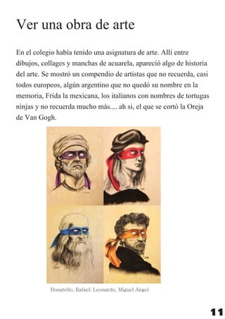 Donatello, Rafael, Leonardo, Miguel Angel
11
 