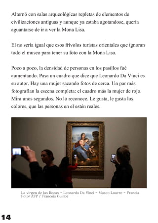 La virgen de las Rocas - Leonardo Da Vinci - Museo Louvre - Francia
Foto: AFP / Francois Guillot
14
 