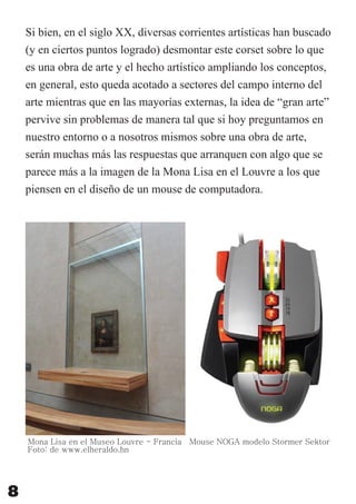 Mona Lisa en el Museo Louvre - Francia Mouse NOGA modelo Stormer Sektor
Foto: de www.elheraldo.hn
8
 