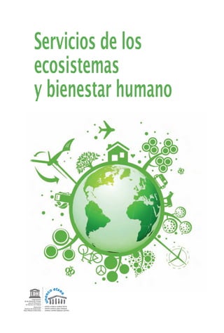 Servicios de los
ecosistemas
y bienestar humano
centro unesco euskal herria
centre unesco pays basque
unesco centre basque country
 