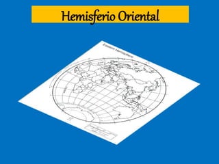 Hemisferio Oriental
 