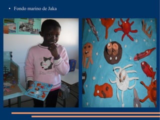 ●   Fondo marino de Jaka
 