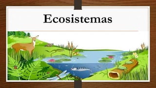 Ecosistemas
 