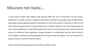 Misurare non basta….
 