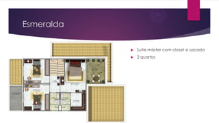 Esmeralda


Suíte máster com closet e sacada



2 quartos

 