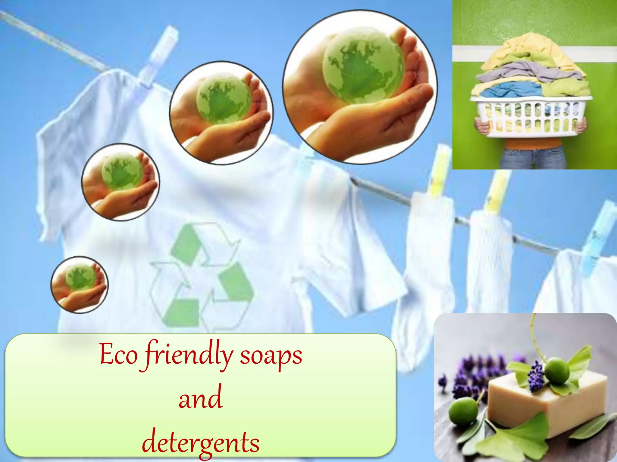 Ecosoaps and detergents PPT