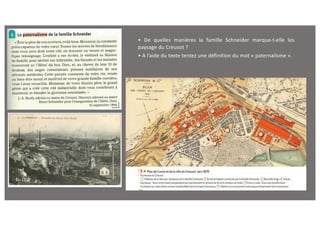 • De quelles manières la famille Schneider marque-t-elle les
paysage du Creusot ?
• A l’aide du texte tentez une définition du mot « paternalisme ».
En 1914
 