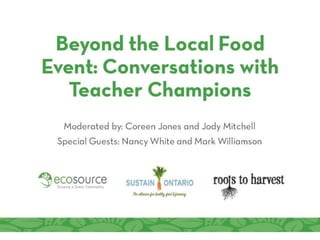 Webinar: Beyond the Local Food Event: Conversations with Teacher Champions