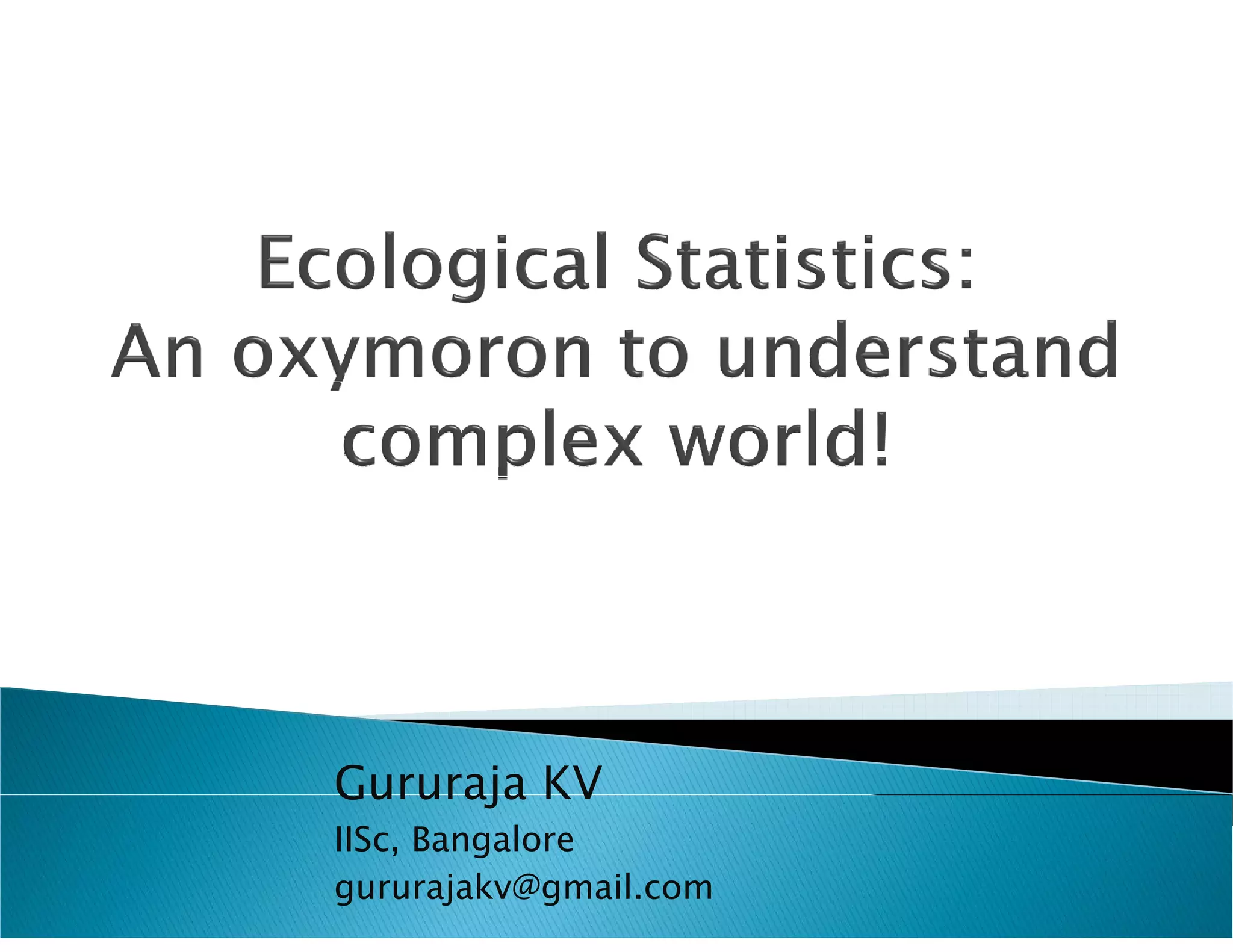 Gururaja KV
IISc, Bangalore
gururajakv@gmail.com
 