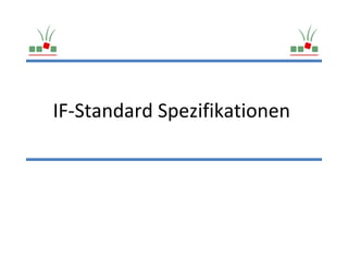 IF-Standard Spezifikationen
 