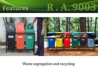 R . A. 9003FeaturesWaste segregation and recycling