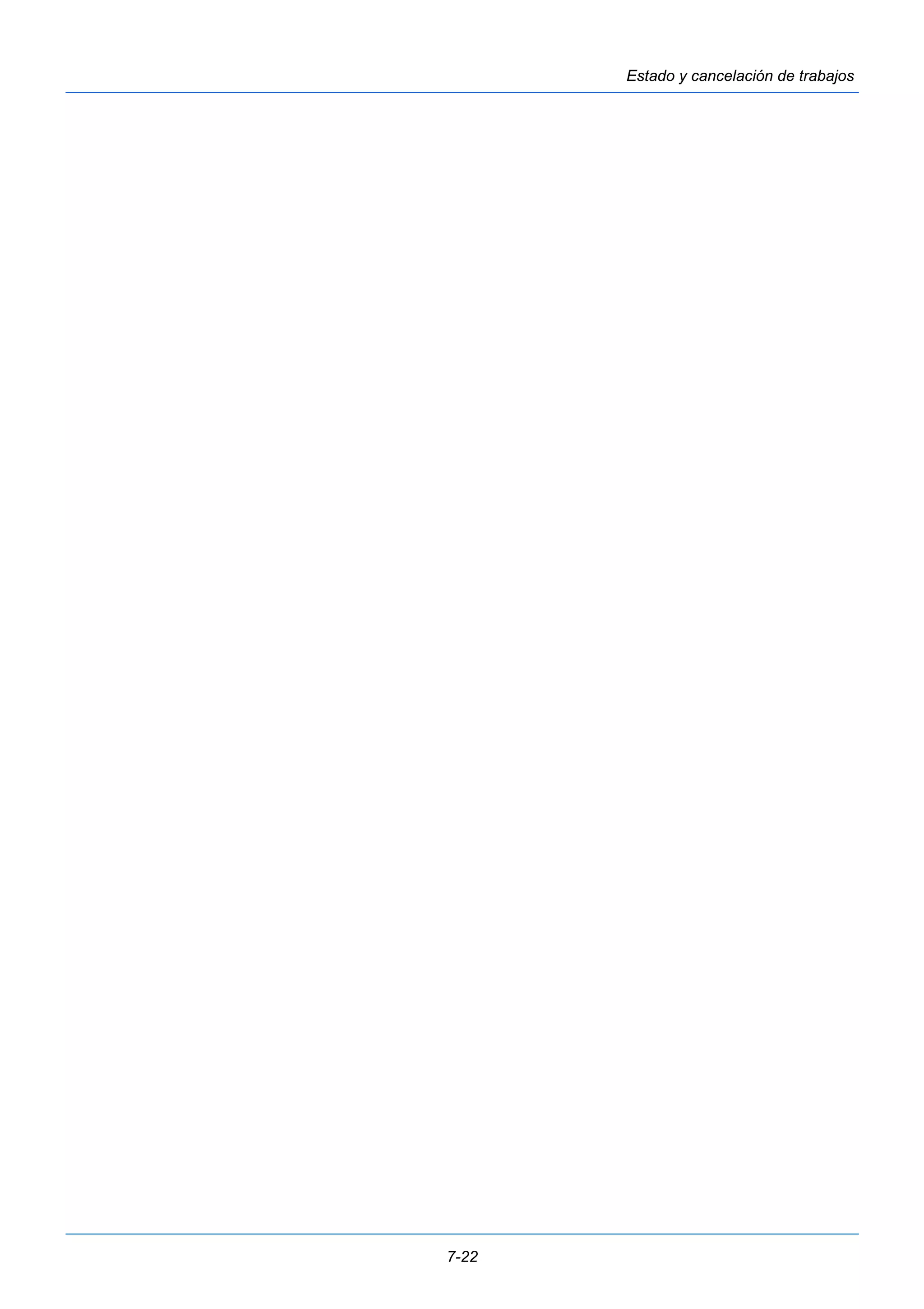 7-22 
Estado y cancelación de trabajos 
 