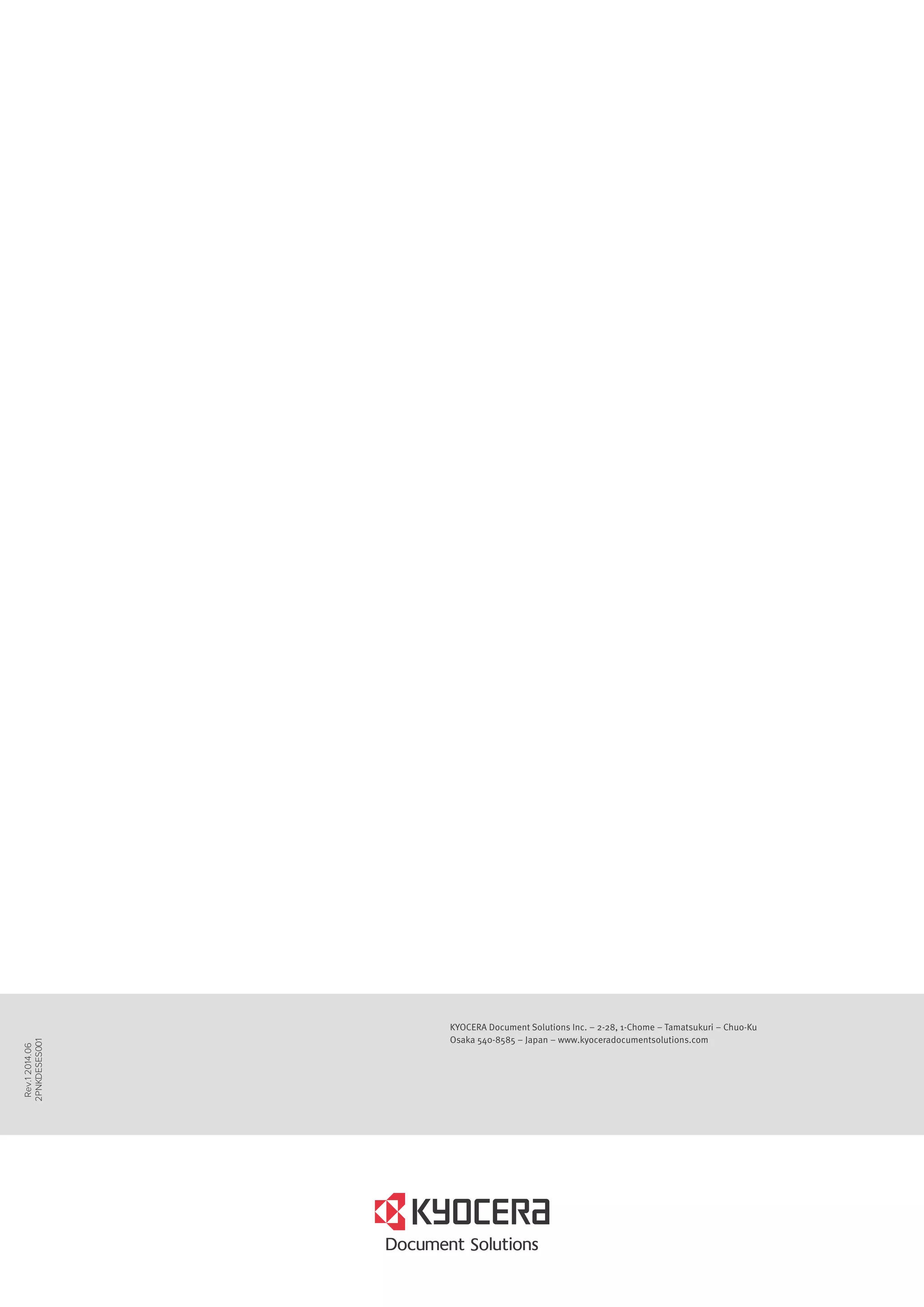 KYOCERA Document Solutions Inc. – 2-28, 1-Chome – Tamatsukuri – Chuo-Ku 
Osaka 540-8585 – Japan – www.kyoceradocumentsolutions.com 
2B@KD6E6E001 
Rev.1 2014.06 
