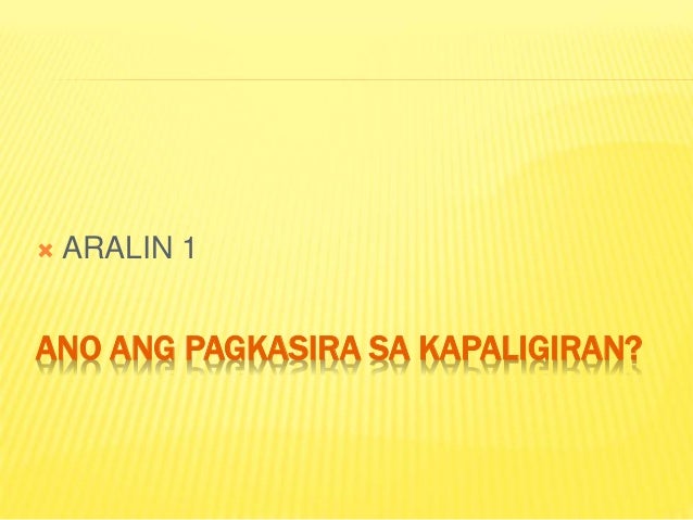 ano ang sanhi ng pagkasira ng kapaligiran Kalagayan ng kapaligiran grade 4 – smn gng leth m marco ssc •natutukoy ang epekto ng pagkasira ng mga likas yaman ng bansa. ano ang sanhi ng pagkasira ng kapaligiran Kalagayan ng kapaligiran grade 4 – smn gng leth m marco ssc •natutukoy ang epekto ng pagkasira ng mga likas yaman ng bansa.