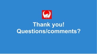 Thank you!
Questions/comments?
 