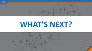 WHAT’S NEXT?
30
 