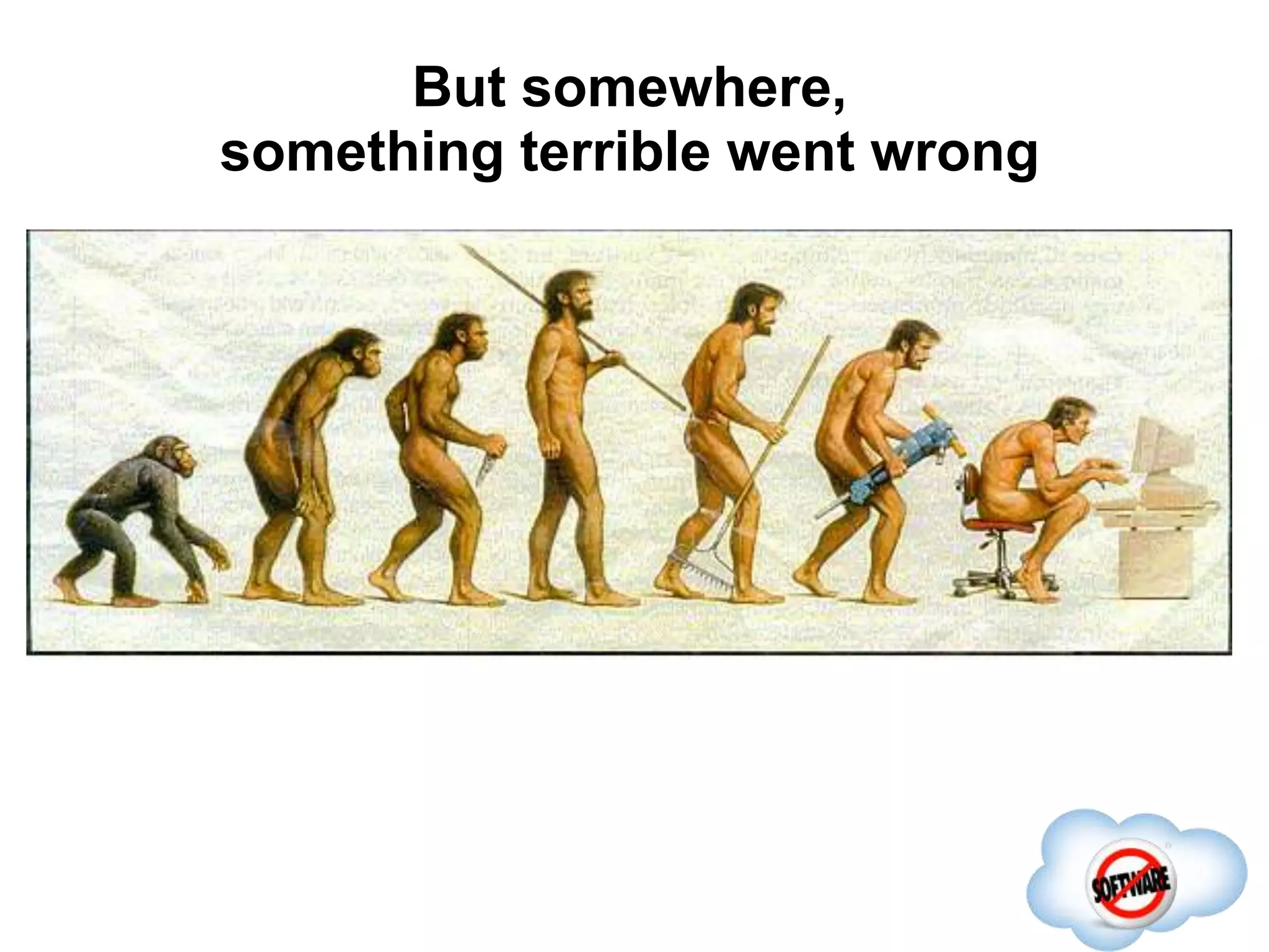 But somewhere,
something terrible went wrong
Completed
 