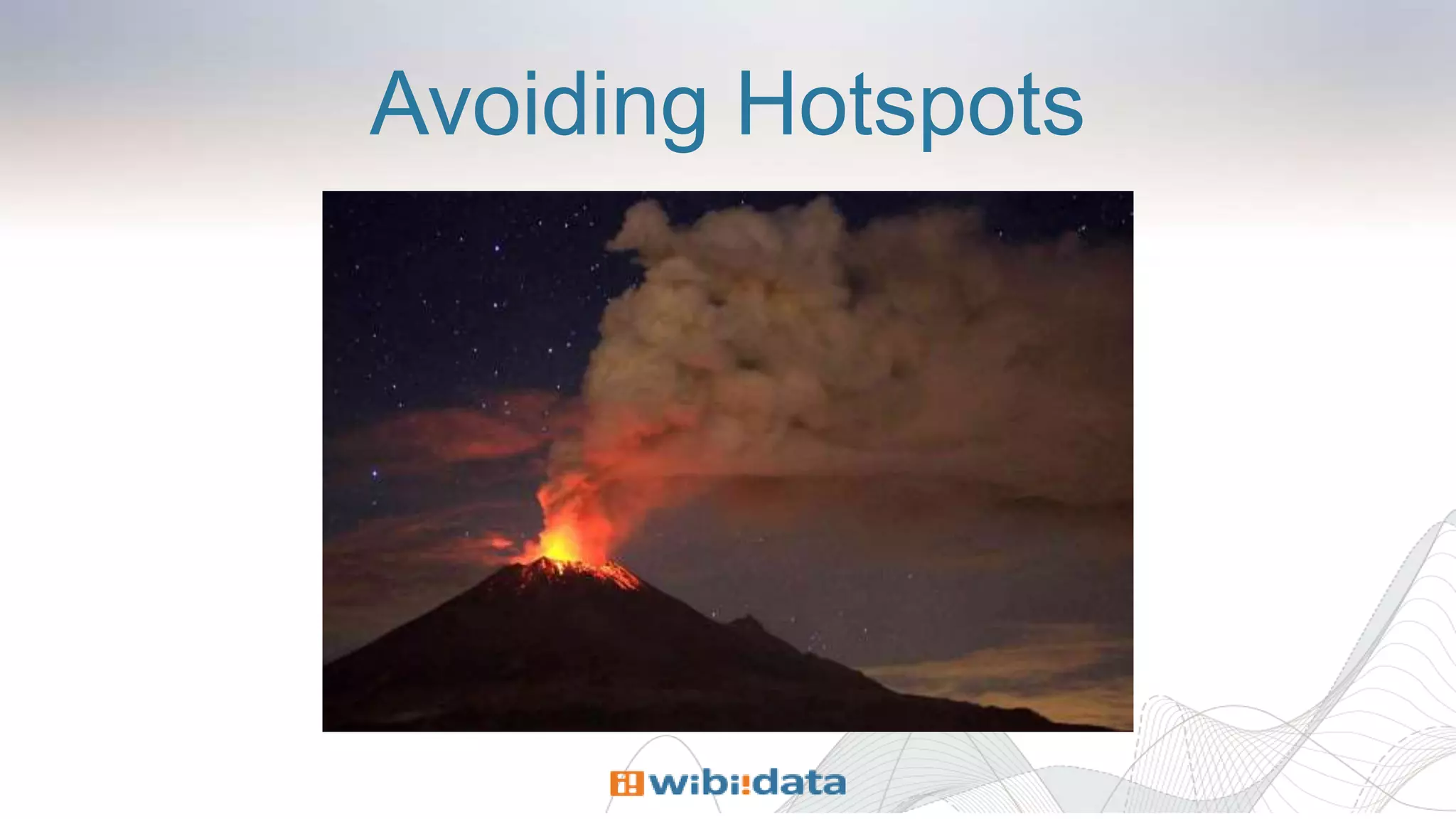 Avoiding Hotspots
 