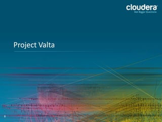 8
Project Valta
 