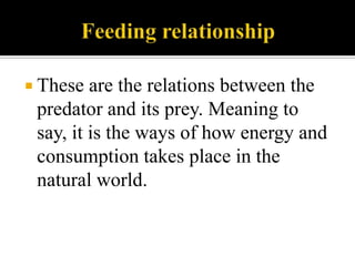 2. Food web- food web depicts feeding connections (who eats whom) in an ecological community. Ecologists can broadly lump all life forms into one of two categories called tropic levels:  autotrophs- producers