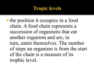 The flow of energy in an EcosystemIn ecology, energy flow, also called the calorific flow, refers to the flow of energy through a food chain. In an ecosystem, ecologists seek to quantify the relative importance of different component species and feeding relationships.