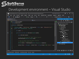 Development environment – Visual Studio
 