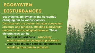 ECOSYSTEM DISTURBANCES-NATURAL AND HUMAN DISTURBANCES | PDF