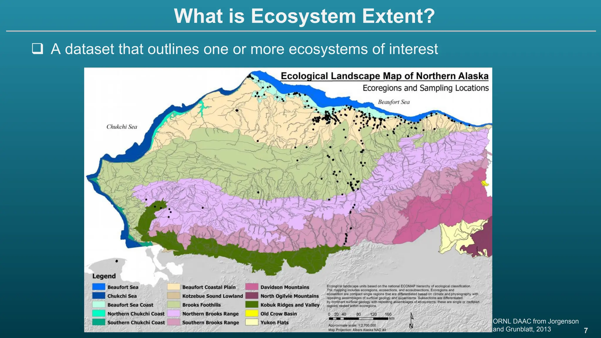 7
What is Ecosystem Extent?
❑ A dataset that outlines one or more ecosystems of interest
ORNL DAAC from Jorgenson
and Grunblatt, 2013
 