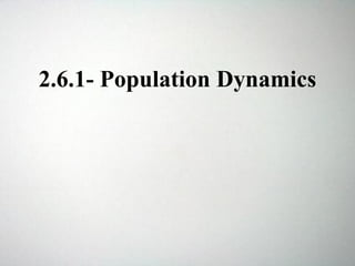 2.6.1- Population Dynamics
 