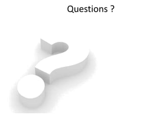 Questions ?
 