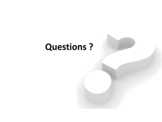 Questions ?
 