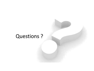 Questions ?
 