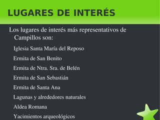 Está rodeado de lagunas y olivos.