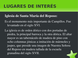 El núcleo urbano está formado por casa señoriales modernos y edificios de reciente construcción.