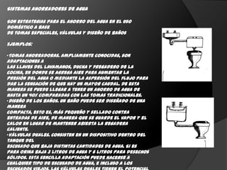 Su mantenimiento es muy sencillo.