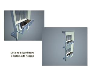 Detalhe da jardineira e sistema de fixa ção  
