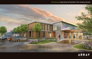 Ecotherapy: Expanding the Benefits of the Healing Garden
 