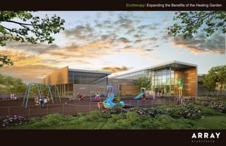 Ecotherapy: Expanding the Benefits of the Healing Garden
 