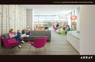 Ecotherapy: Expanding the Benefits of the Healing Garden
 