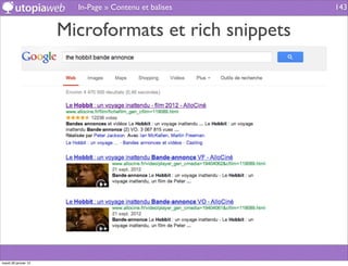 In-Page » Contenu et balises   143


                      Microformats et rich snippets




mardi 29 janvier 13
 