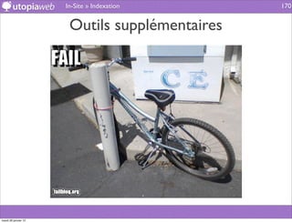 In-Site » Indexation      170


                       Outils supplémentaires




mardi 29 janvier 13
 