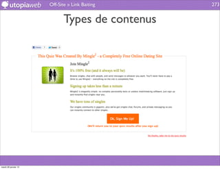 Off-Site » Link Baiting    273


                             Types de contenus




mardi 29 janvier 13
 