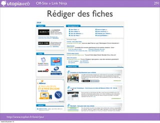 Off-Site » Link Ninja          291


                                            Rédiger des ﬁches




        http://www.toplien.fr/loisir/jeu/
mardi 29 janvier 13
 
