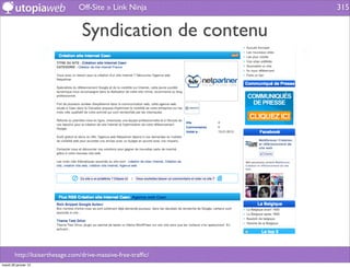 Off-Site » Link Ninja         315


                                 Syndication de contenu




        http://kaiserthesage.com/drive-massive-free-trafﬁc/
mardi 29 janvier 13
 